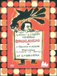 Omaggio a Rossini: La gazza ladra-L'italiana in Algeri-Pulcinella. DVD