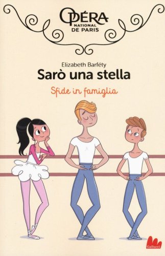 Sfide in famiglia. Sar&ograve; una stella