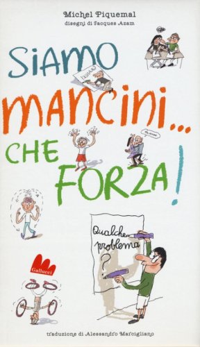 Siamo mancini... che forza! Qualche problema?