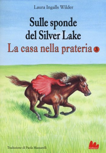 Sulle sponde del Silver Lake. La casa nella prateria