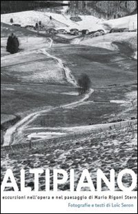Altipiano. Escursioni nell'opera e nel paesaggio di Mario Rigoni Stern