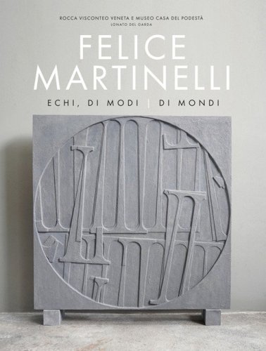 Echi, di modi, di mondi. Catalogo della mostra (Lonato del Garda, 14 marzo-2 giugno 2025)