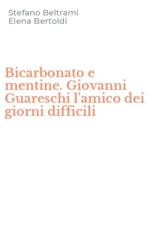 Bicarbonato e mentine. Giovanni Guareschi l'amico dei giorni difficili