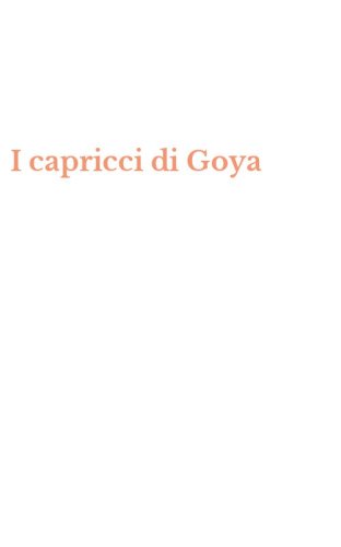 I capricci di Goya
