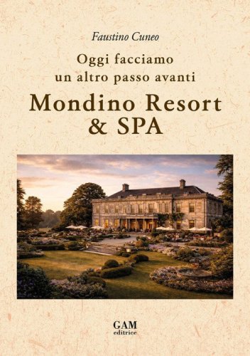Mondino Resort & SPA. Oggi facciamo un altro passo avanti