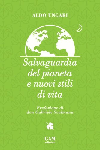 Salvaguardia del pianeta e nuovi stili di vita
