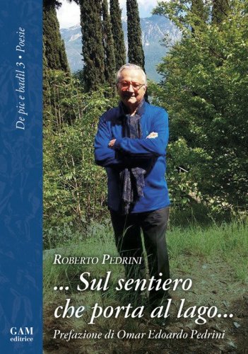 ... Sul sentiero che porta al lago...