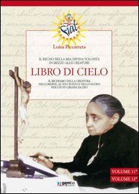 Libro di cielo. Il regno della mia divina volont&agrave; in mezzo alle creature