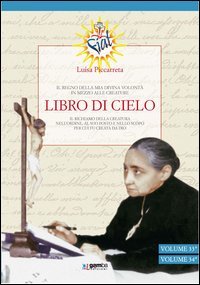 Libro di cielo vol. 33-34. Il regno della mia divina volont&agrave; in mezzo alle creature