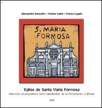 Eglise de Santa maria Formosa. Harmonie et proportions dans l'architecture de la Renaissance &agrave; Venise