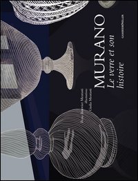 Murano. Le verre et son histoire