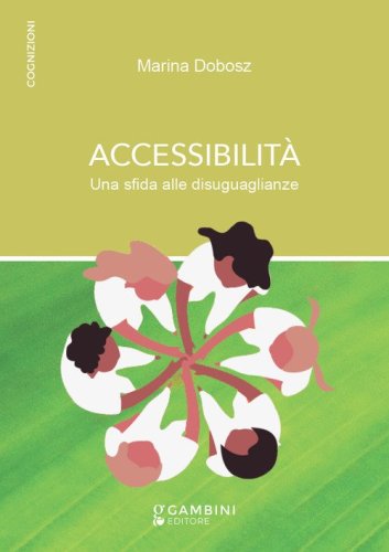 Accessibilit&agrave;. Una sfida alle disuguaglianze