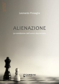 Alienazione. La condizione dell'uomo disorientato