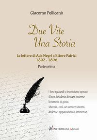 Due vite una storia. Le lettere di Ada Negri a Ettore Patrizi