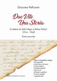 Due vite una storia. Le lettere di Ada Negri a Ettore Patrizi