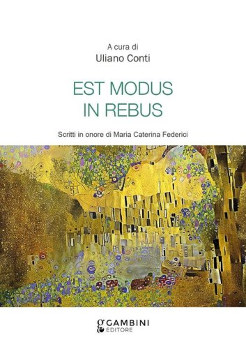 Est modus in rebus. Scritti in onore di Maria Caterina Federici