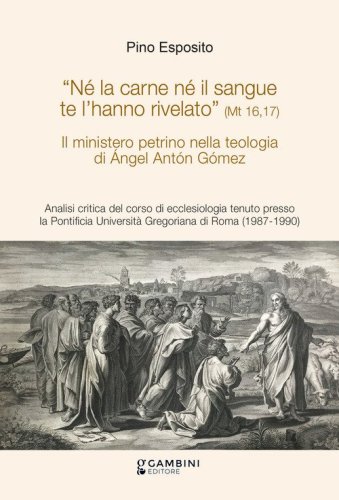 Il ministero petrino nella teologia di &Aacute;ngel Ant&oacute;n G&oacute;mez. Analisi critica del corso di ecclesiologia tenuto presso la Pontificia Universit&agrave; Gregoriana di Roma (1987-1990)