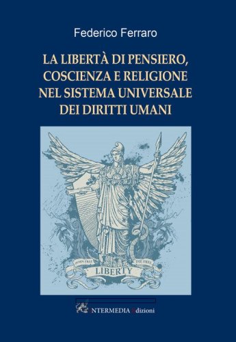 La libert&agrave; di pensiero, coscienza e religione nel sistema universale dei diritti umani