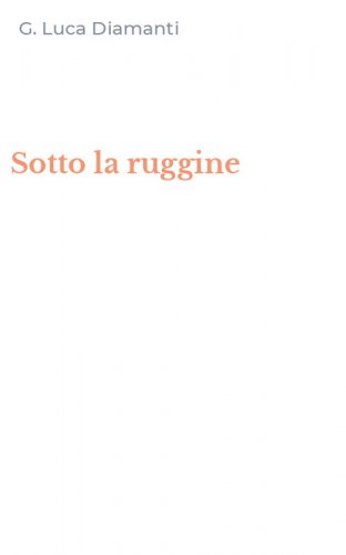 Sotto la ruggine
