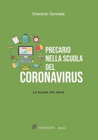 Precario nella scuola del Coronavirus. La scuola che verr&agrave;