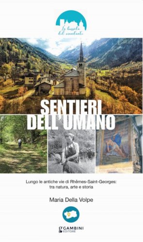 Sentieri dell'umano. Lungo le antiche vie di Rh&ecirc;mes-Saint-Georges: tra natura, arte e storia