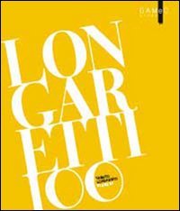 Longaretti. 100 disegni