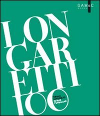 Longaretti 100. Opere pubbliche