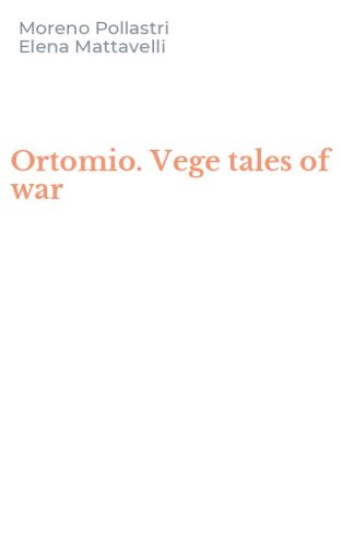 Ortomio. Vege tales of war