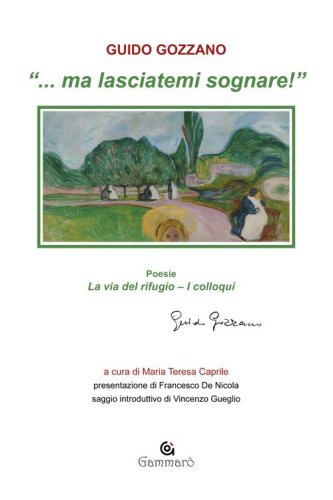 &laquo;... Ma lasciatemi sognare!&raquo;: La via del rifugio-I colloqui