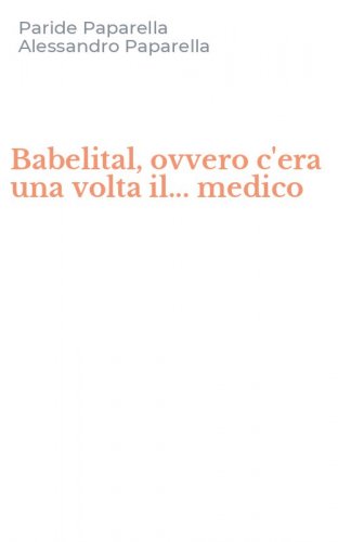 Babelital, ovvero c'era una volta il... medico