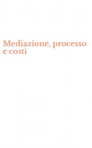 Mediazione, processo e costi