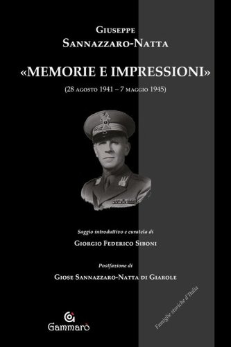 &laquo;Memorie e impressioni&raquo; (28 agosto 1941-7 maggio 1945)