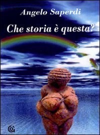 Che storia &egrave; questa