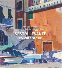 Sestri Levante colori e storie