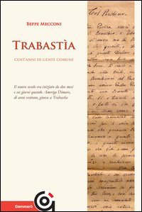Trabast&igrave;a. Cent'anni di gente comune