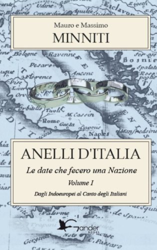 Anelli d'Italia. Le date che fecero una Nazione