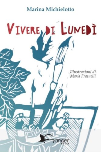 Vivere di luned&igrave;