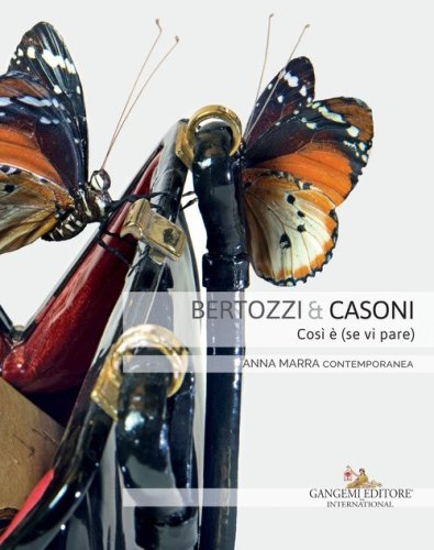 Bertozzi & Casoni. Cos&igrave; &egrave; (se vi pare). Catalogo della mostra (Roma, 6 marzo-7 aprile 2018). Ediz. italiana e inglese