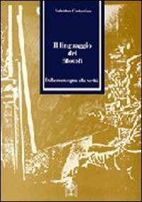 Il linguaggio dei filosofi. Dalla menzogna alla verit&agrave;