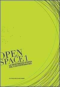 La dimensione umana del contemporaneo. Open space