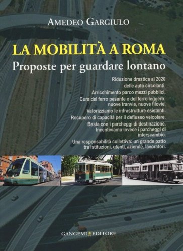 La mobilit&agrave; a Roma. Proposte per guardare lontano