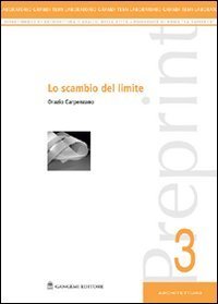 Lo scambio del limite. Sintesi di una ricerca pi&ugrave; ampia