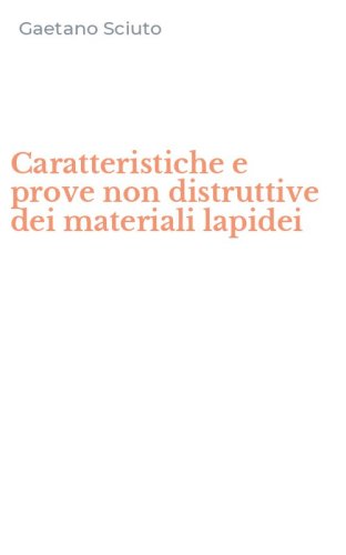 Caratteristiche e prove non distruttive dei materiali lapidei