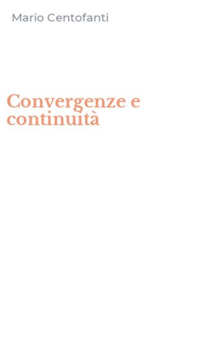 Convergenze e continuit&agrave;