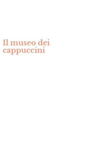 Il museo dei cappuccini