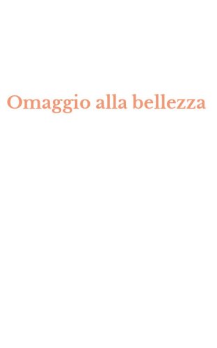 Omaggio alla bellezza