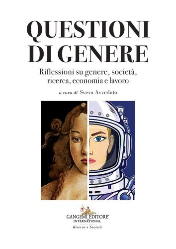 Questioni di genere. Riflessioni su genere, societ&agrave;, ricerca, economia e lavoro