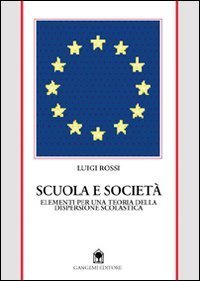 Scuola e societ&agrave;. Per una teoria della dispersione scolastica