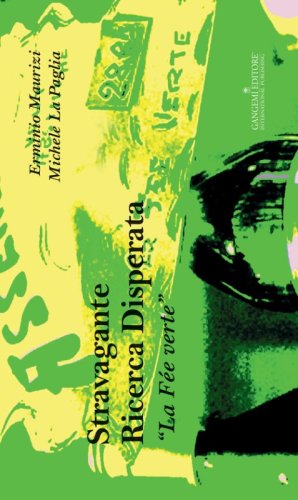 Stravagante ricerca disperata. &laquo;La F&eacute;e verte&raquo;
