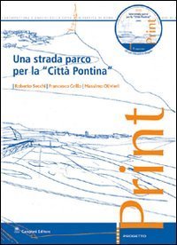 Una strada parco per la &laquo;citt&agrave; pontina&raquo;